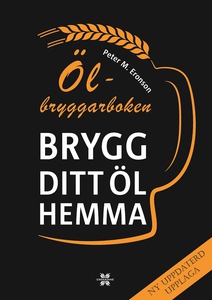 Ölbryggarboken - brygg ditt öl hemma (e-bok) av
