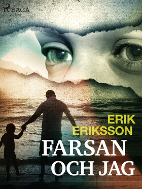 Farsan och jag (e-bok) av Erik Eriksson