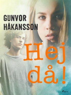 Hej då! (e-bok) av Gunvor Håkansson