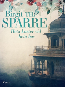 Heta kuster vid heta hav (e-bok) av Birgit Th.