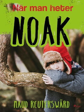 När man heter Noak (e-bok) av Maud Reuterswärd