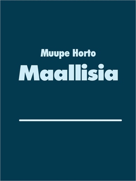 Maallisia (e-bok) av Muupe Horto