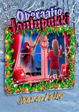 Operaatio Joulupukki (e-bok) av Jaana Aalto