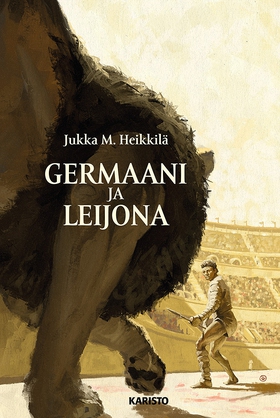 Germaani ja leijona (e-bok) av Jukka M. Heikkil