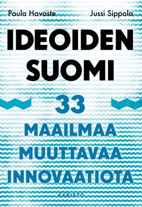 Ideoiden Suomi (e-bok) av Paula Havaste, Jussi