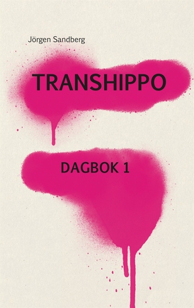 Transhippo: Dagbok 1 (e-bok) av Jörgen Sandberg