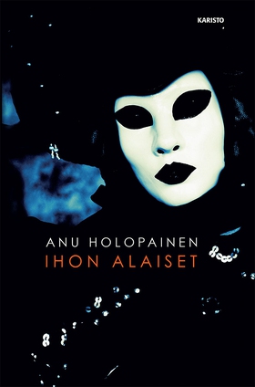 Ihon alaiset (e-bok) av Anu Holopainen