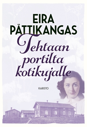 Tehtaan portilta kotikujalle (e-bok) av Eira Pä