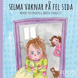 Selma vaknar på fel sida (ljudbok) av Mikael Ro