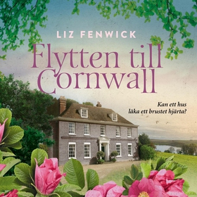 Flytten till Cornwall (ljudbok) av Liz Fenwick