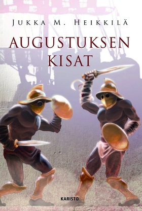 Augustuksen kisat (e-bok) av Jukka M. Heikkilä