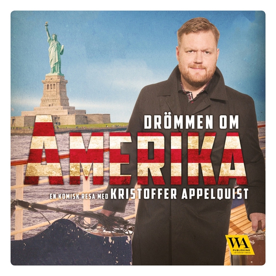 Drömmen om Amerika (ljudbok) av Kristoffer Appelquist