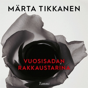 Vuosisadan rakkaustarina (ljudbok) av Märta Tik