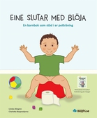 Eine slutar med blöja : en barnbok som stöd i er potträning