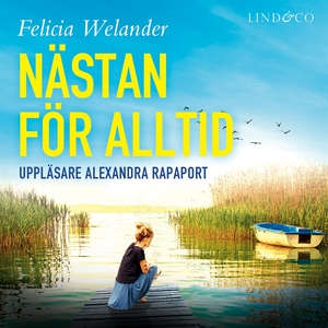 Nästan för alltid (ljudbok) av Felicia Welander
