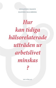 Hur kan tidiga hälsorelaterade utträden ur arbe