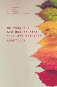 Drivkrafter och möjligheter till ett förlängt a