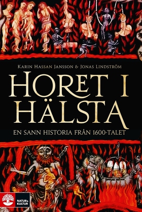 Horet i Hälsta : En sann 1600-talshistoria (e-b