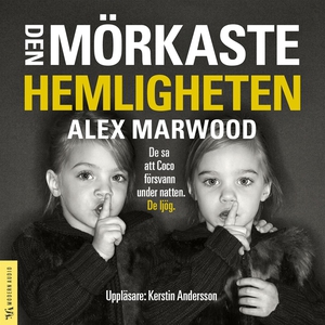 Den mörkaste hemligheten (ljudbok) av Alex Marw