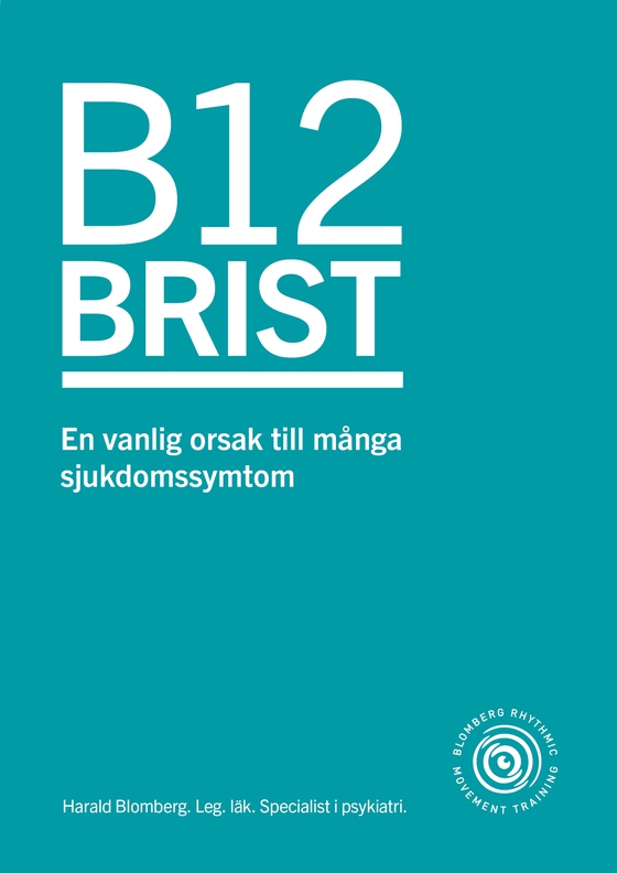 B12 brist - en vanlig orsak till många sjukdomssymtom