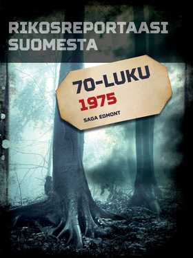 Rikosreportaasi Suomesta 1975 (e-bok) av Eri Te