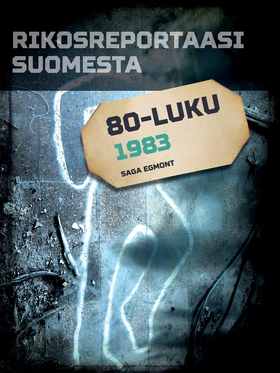 Rikosreportaasi Suomesta 1983 (e-bok) av Eri Te