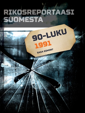 Rikosreportaasi Suomesta 1991 (e-bok) av Eri Te