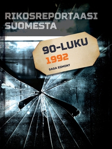 Rikosreportaasi Suomesta 1992 (e-bok) av Eri Te
