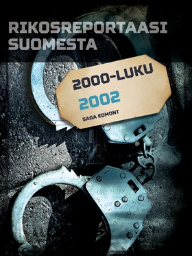 Rikosreportaasi Suomesta 2002 (e-bok) av Eri Te