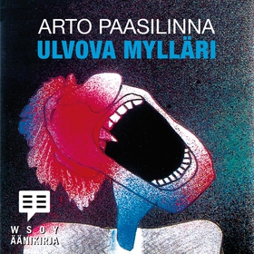 Ulvova mylläri (ljudbok) av Arto Paasilinna