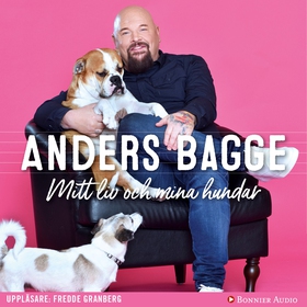 Mitt liv och mina hundar (ljudbok) av Anders Ba