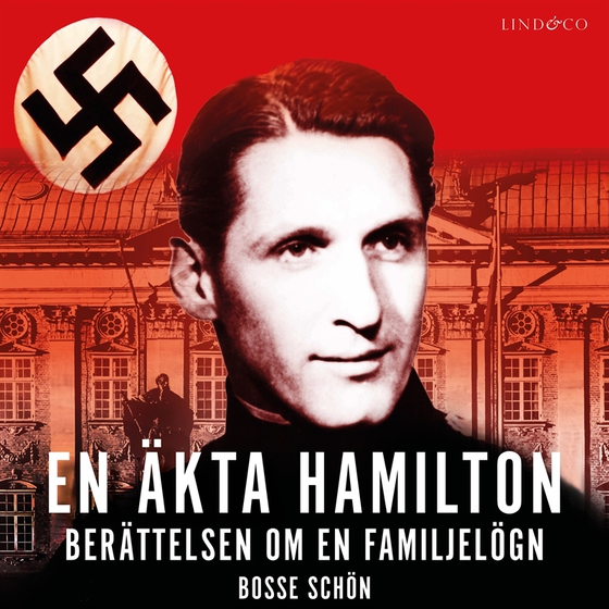 En äkta Hamilton: Berättelsen om en familjelögn (ljudbok) av Bosse Schön