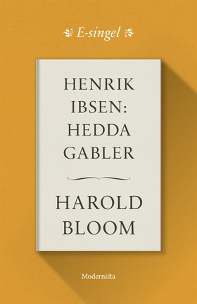 Henrik Ibsen: Hedda Gabler (e-bok) av Harold Bl