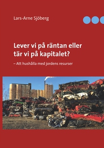 Lever vi på räntan eller tär vi på kapitalet?: