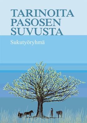 Tarinoita Pasosen suvusta (e-bok) av Erkki Paso