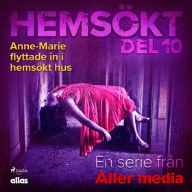 Anne-Marie flyttade in i hemsökt hus (ljudbok) 