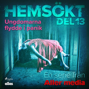 Ungdomarna flydde i panik (ljudbok) av Allas He