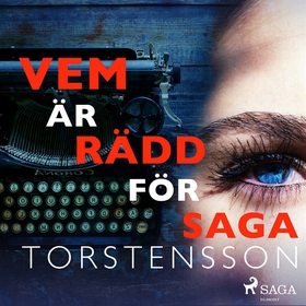 Vem är rädd för Saga Torstensson (ljudbok) av S