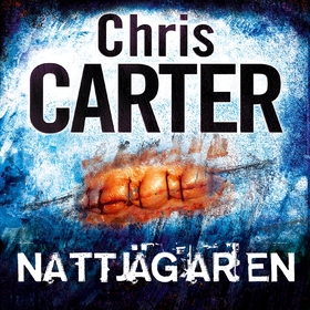 Nattjägaren (ljudbok) av Chris Carter