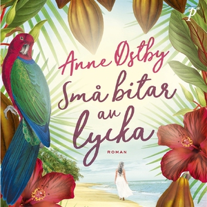 Små bitar av lycka (ljudbok) av Anne Østby