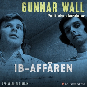 IB-affären (ljudbok) av Gunnar Wall