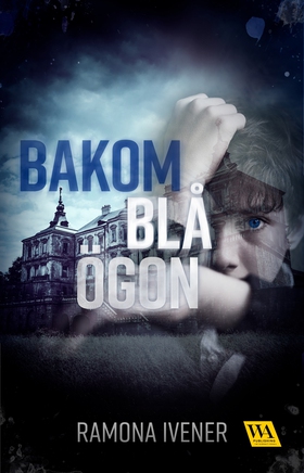 Bakom blå ögon (e-bok) av Ramona Ivener
