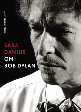 Om Bob Dylan (e-bok) av Sara Danius
