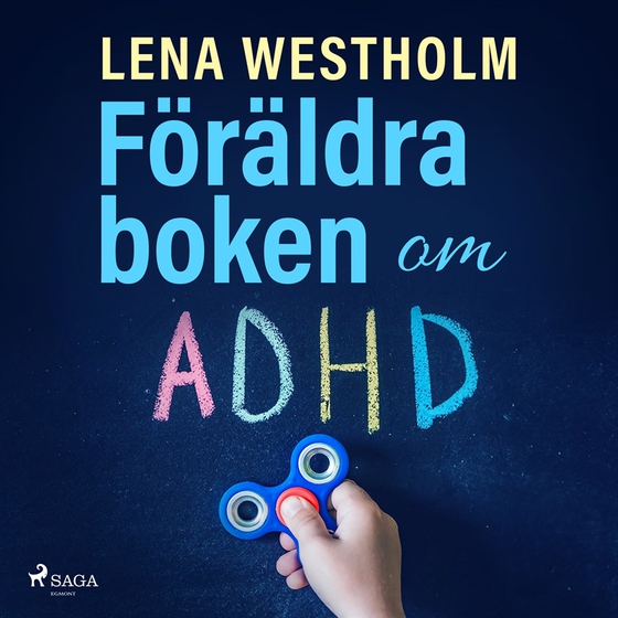 Föräldraboken om ADHD (ljudbok) av Lena Westholm