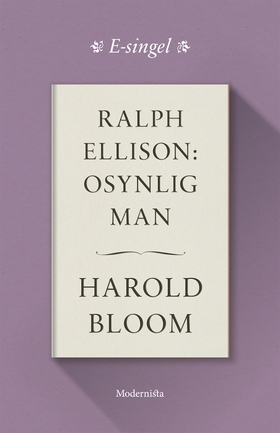 Ralph Ellison: Osynlig man (e-bok) av Harold Bl