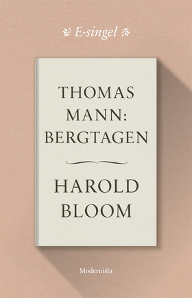 Thomas Mann: Bergtagen (e-bok) av Harold Bloom