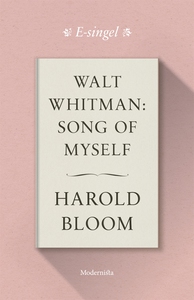 Walt Whitman: Song of Myself (e-bok) av Harold