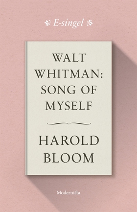 Walt Whitman: Song of Myself (e-bok) av Harold 