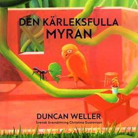 Den kärleksfulla myran (ljudbok) av Duncan Well