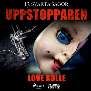 Uppstopparen (ljudbok) av Love Kölle
